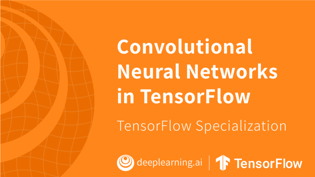 TensorFlow Specialization slide with the text "Convolutional Neural Networks in TensorFlow"