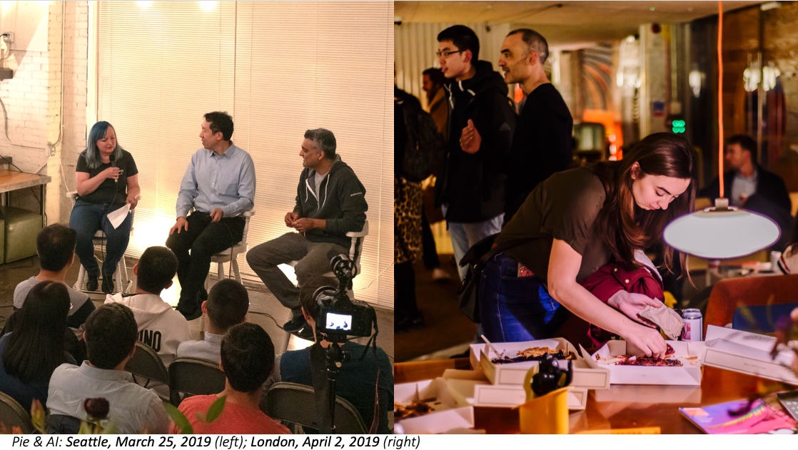 Pie & AI: Seattle, March 25, 2019 (left); London, April 2, 2019 (right)